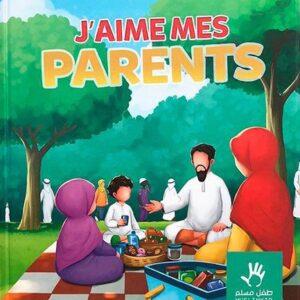 J'aime mes parents - Editions Muslimkid
