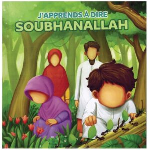 J'apprend à dire SoubhanaLah - Editions Muslimkid