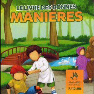 Le livre des bonnes manières - 7/12 ans - Editions Muslimkid