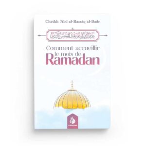 Comment accueillir le mois de Ramadan