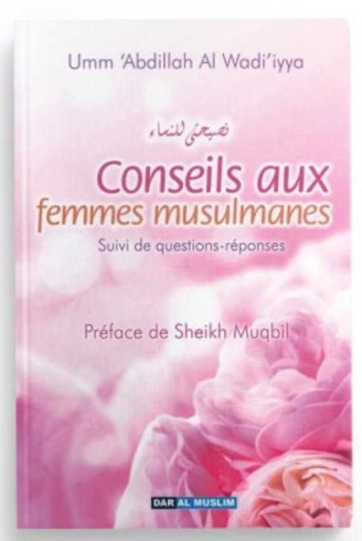 Conseils aux femmes musulmanes - Umm 'Abdillah