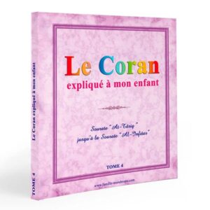 Le Coran expliqué à mon enfant - Tome 4