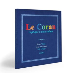 Le Coran expliqué à mon enfant - Tome 8