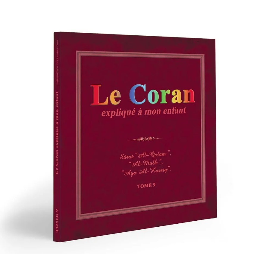 Le Coran expliqué à mon enfant - Tome 9