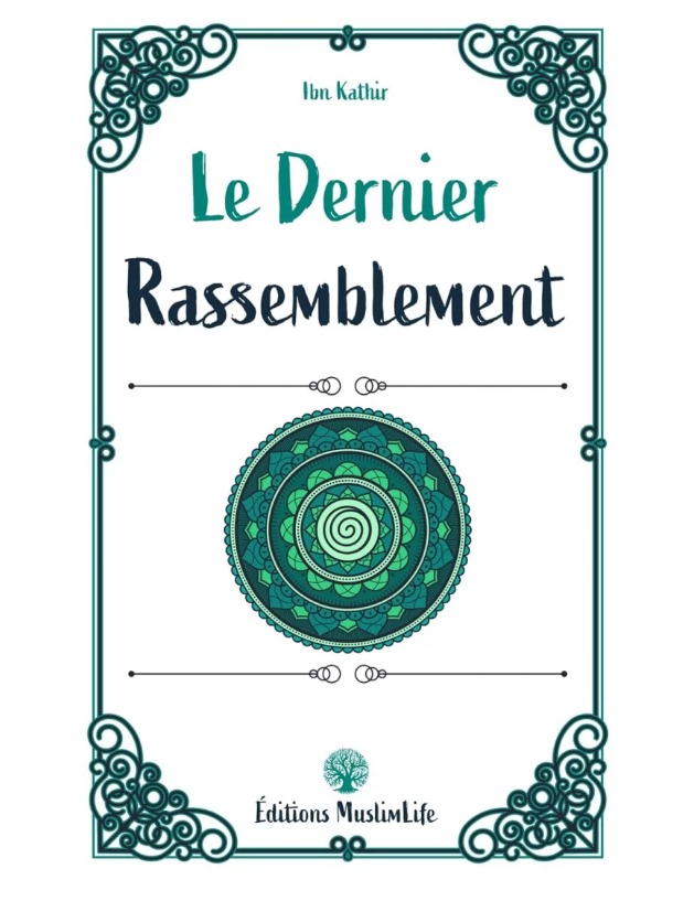 Le dernier rassemblement - Ibn Kathir