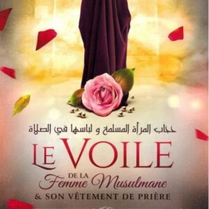 Le voile de la femme musulmane & son vêtement de la prière - Cheikh Ibn Taymiyya