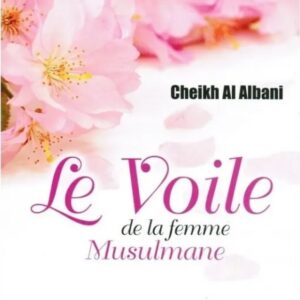 Le voile de la Femme Musulmane - Cheikh Al Albani