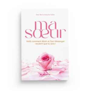 Ma soeur voila comment Allah et Son messager veulent que tu sois!